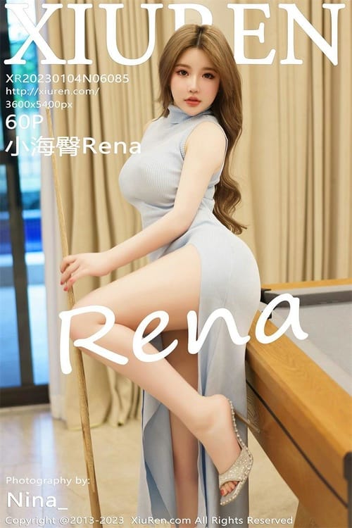 [Xiuren秀人网]2023.01.04 NO.6085 小海臀Rena[60+1P／370MB]-1