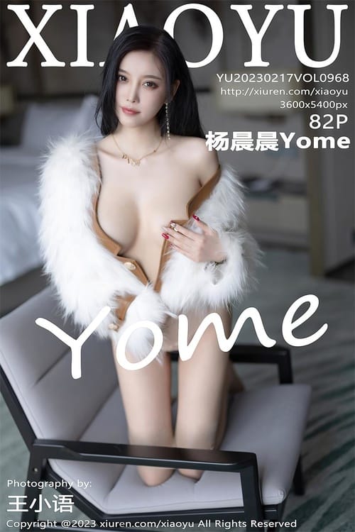 [XIAOYU语画界]2023.02.17 VOL.968 杨晨晨Yome[82+1P／700MB]-1